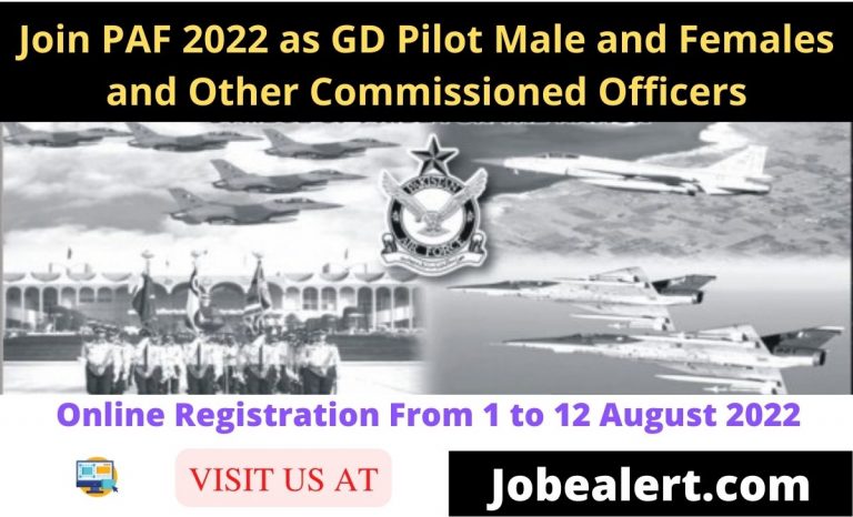 Join PAF 2022 as GD Pilot Male and Females and Other Commissioned Officers